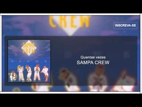 Sampa Crew - Quantas Vezes (Aroma)[Áudio Oficial]