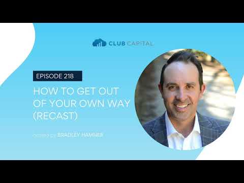 Episode 218: Fireside Chat - How To Get Out of Your Own Way