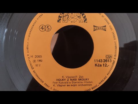 Stanislav Hložek & Petr Kotvald - Holky z naší školky (vinyl 1982)