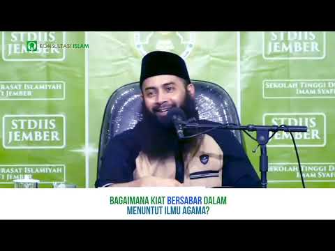 Bagaimana Kiat Bersabar Dalam Menuntut Ilmu Agama?