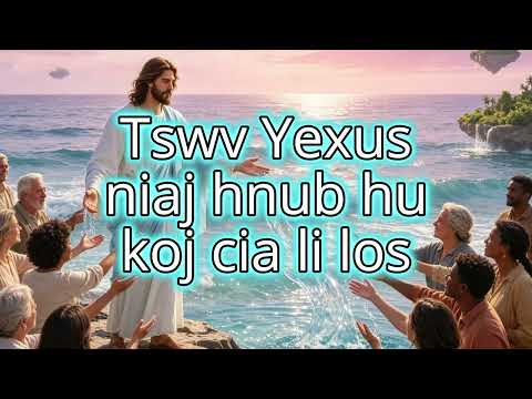 Yoj Leegtwg Nqhis Nqhis Dej - Misc Praise Songs