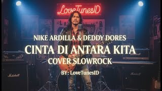Download lagu MERINDING Sampai Tulang | CINTA DIANTARA KITA – Nike Ardilla & Deddy Dores | Versi Pria mp3
