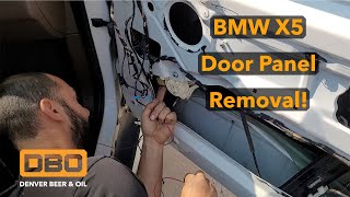 BMW E70 X5 Door Panel & Window Removal DIY! 2006-2013