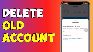 How To Delete Old Instagram Account Without Password, Email and Phone Number