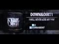 Down & Dirty - I Will Never Lose My Way (Teaser ...