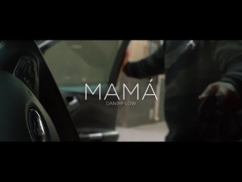 DaniMflow - MAMÁ (Official Video)
