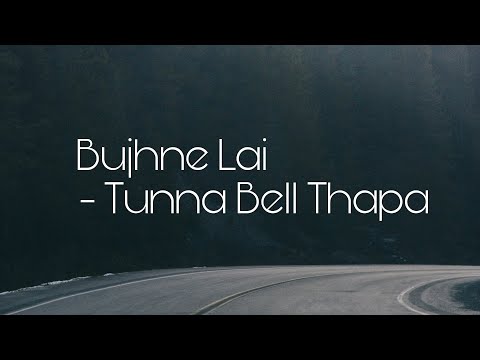 Bujhne Lai | Lyrics Video | Tunn Bell Thapa