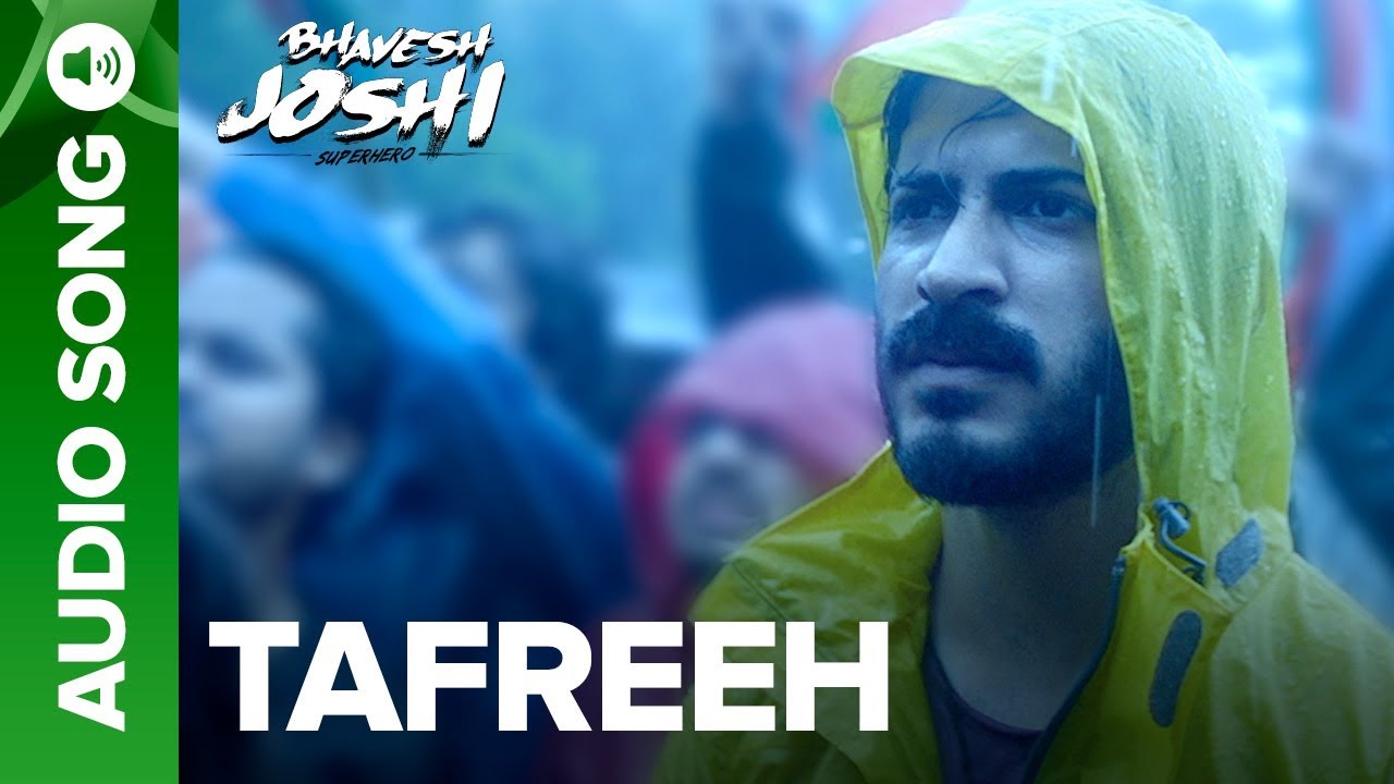 Tafreeh Song lyrics – Bhavesh Joshi Superhero Lyrics  | Bhavesh Joshi Superhero | Harshvardhan Kapoor | Amit Trivedi | Amit Trivedi
