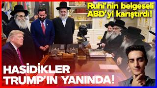 Ruhi Çenet'in Belgeseli ABD'yi Karıştırdı! Hasidik Yahudiler Soluğu Tr