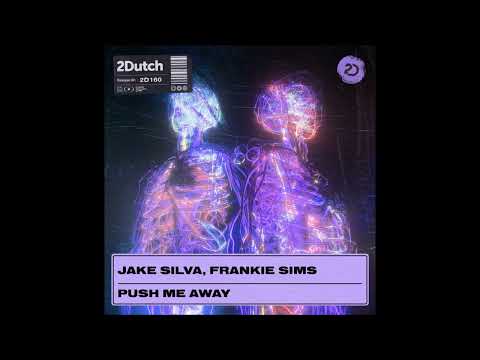 Jake Silva, Frankie Sims - Push Me Away