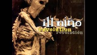 Ill Niño - Nothing&#39;s Clear