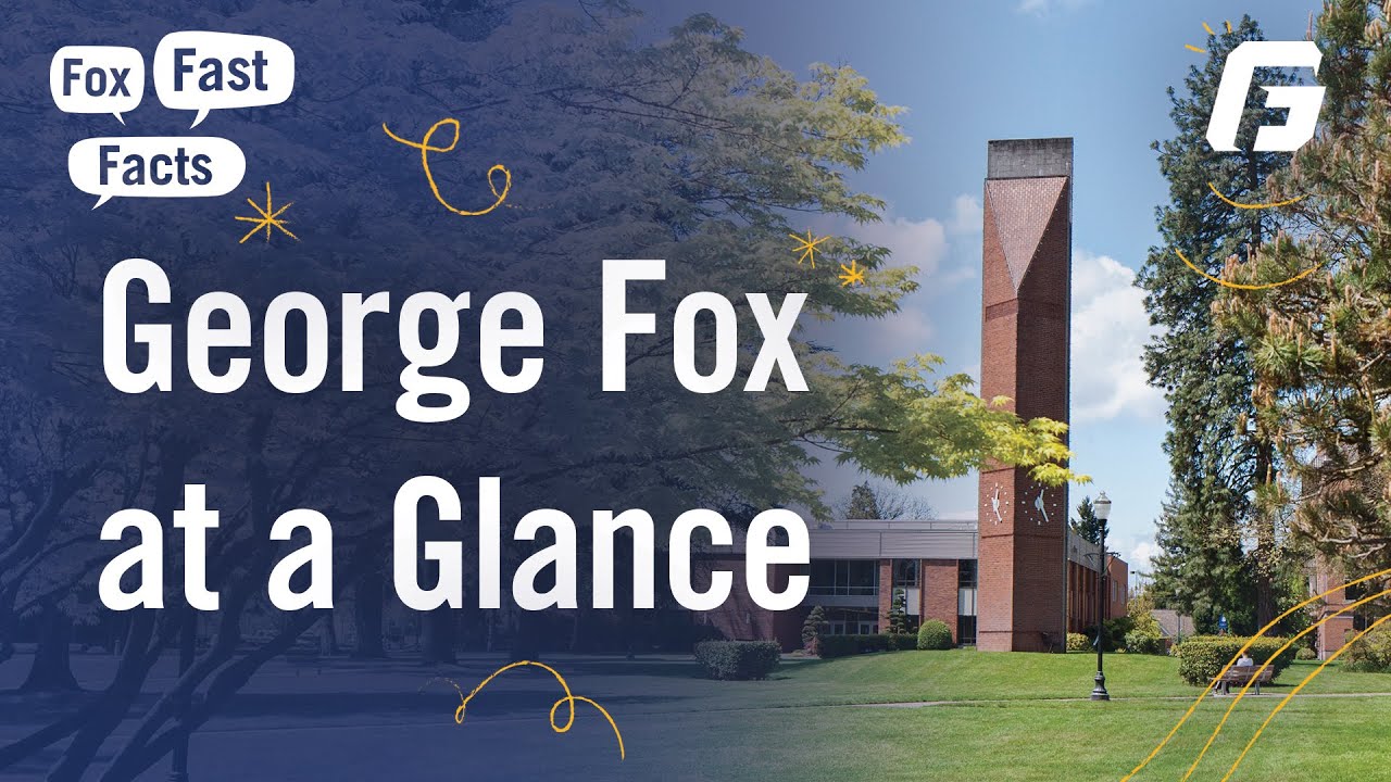 Watch video: George Fox at a Glance