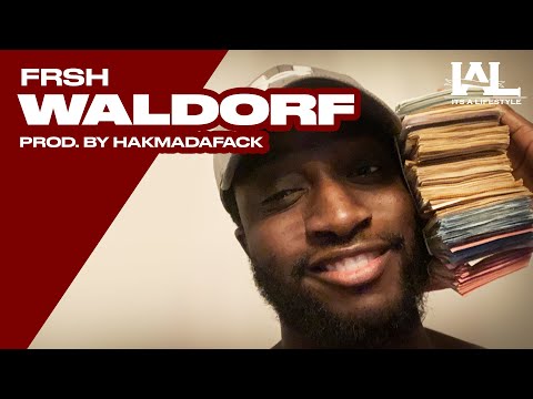 Frsh - Waldorf (Prod. By: HAKMADAFACK)