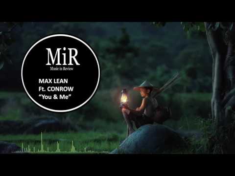 Max Lean Ft. Conrow - You & Me