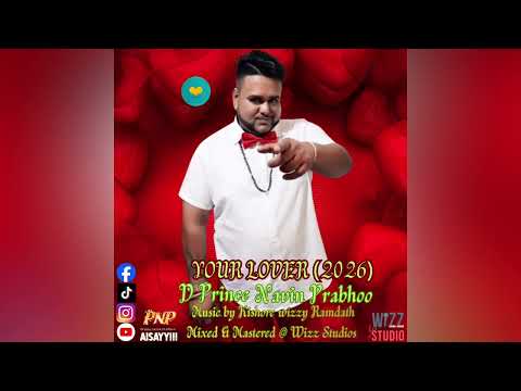 PRINCE NAVIN PRABHOO - YOUR LOVER (2026 BOLLYNEY)