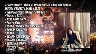 Download lagu DJ TotoJawo ™ - INGIN MEMELUK DIRIMU X ASIX BOY & TERLALU ST12 FUNKOT SPECIAL REQUEST [ Rahel ] 2023 mp3