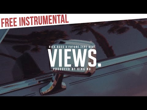 [FREE] Rick Ross Type Beat - "Views" Ft. Future X Meek Mill | Rap/Trap Type Beat | Prod. King Nu