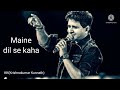 Maine Dil Se Kaha Full Song ROG KK Irrfan Khan High Volume High Quality