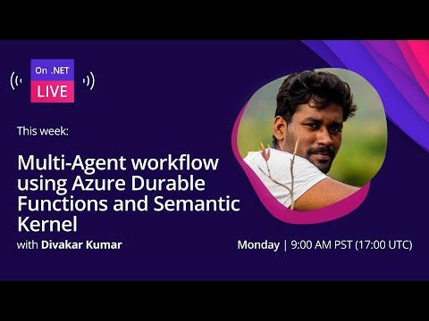 On .NET Live - Multi-agent workflow using Azure Durable Functions and Semantic Kernel