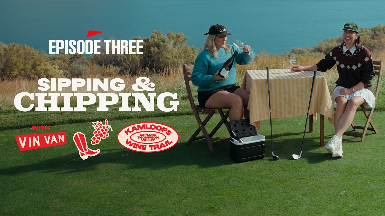 Chipping and Sipping on the Kamloops Wine Trail