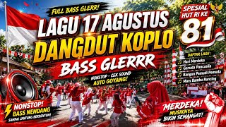 Download lagu 👉 AUGUST 17TH SONG 🇮🇩 DANGDUT KOPLO BASS BOOSTED! 🔥 FULL BASS NONSTOP | INDONESIA'S 81ST INDEPEND... mp3