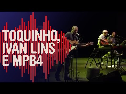 Toquinho, Ivan Lins e MPB4 - Hypershow - Parte 1