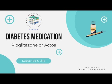 Diabetes Medication - Pioglitazone or Actos