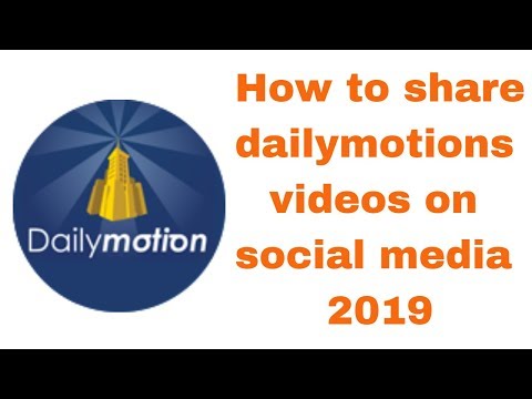 How to share dailymotions videos on social media 2019