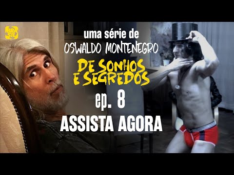 De Sonhos e Segredos - EP08 Temporada 1: A História de Cláudio | Série de Oswaldo Montenegro