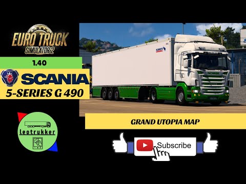 ETS 2 1.40●Scania 5-series G490●GRAND UTOPIA MAP●Open pipe DC13