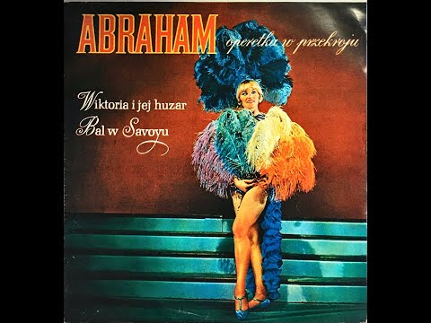 Querschnitt durch Paul Abrahams „Bal w Savoy’u“ (Polen)