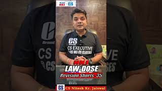 Law Dose Revision Shorts -35 By CS Nitesh Kr. Jaiswal Sir #cs #csexecutive #csprofessional #revision