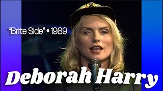 Deborah Harry (Blondie) • “Brite Side” • 1989 [Reelin' In The Years Archive]