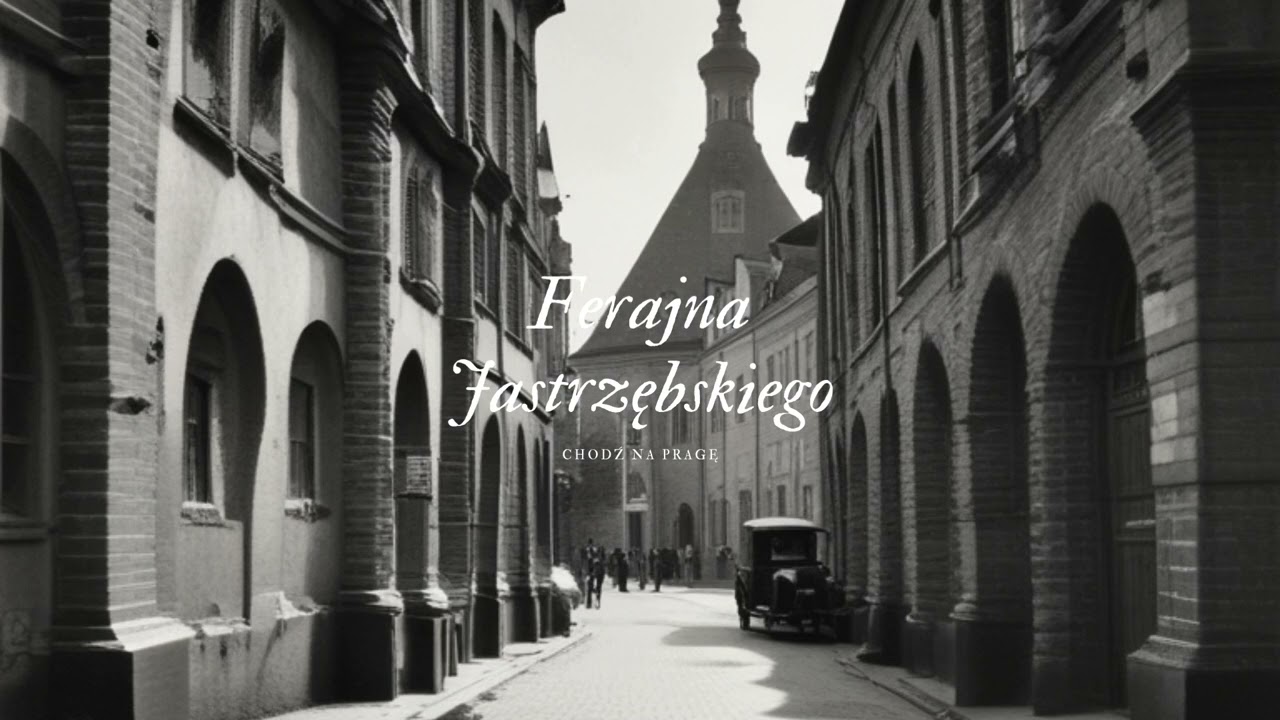 Ferajna Jastrzębskiego - Chodź na Pragę