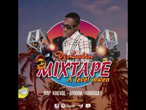 Mixtape A level mwen by Dj Lubin🔥💯💯🥃50934381213