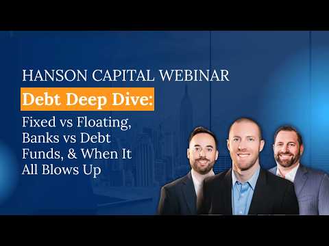 5/2026 Webinar: Debt Deep Dive - Fixed vs Floating, Banks vs Debt Funds, and When It All Blows Up