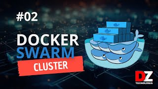 Docker - Criando o Cluster, Workers e Managers | Parte 2