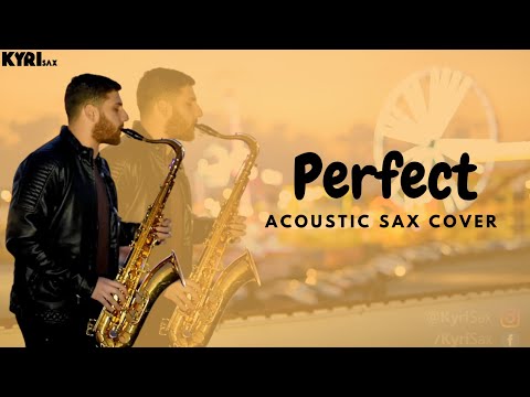 Perfect - Ed Sheeran (Sax cover - Kyri)