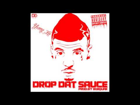Yung LA - Drop Dat Sauce