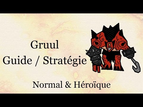 Guide / Stratégie - Gruul (Normal & Héroïque)