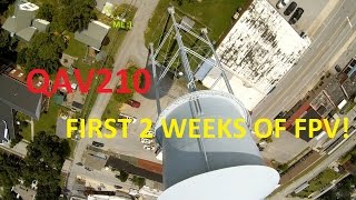 QAV210 - First 2 Weeks of FPV