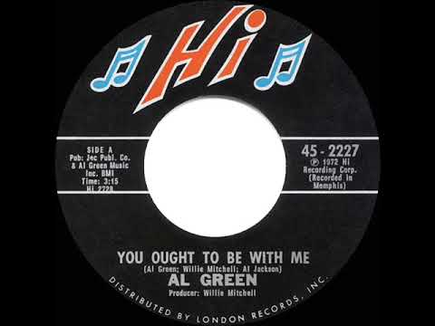 1972 HITS ARCHIVE: You Ought To Be With Me - Al Green (a #1 record--mono 45)