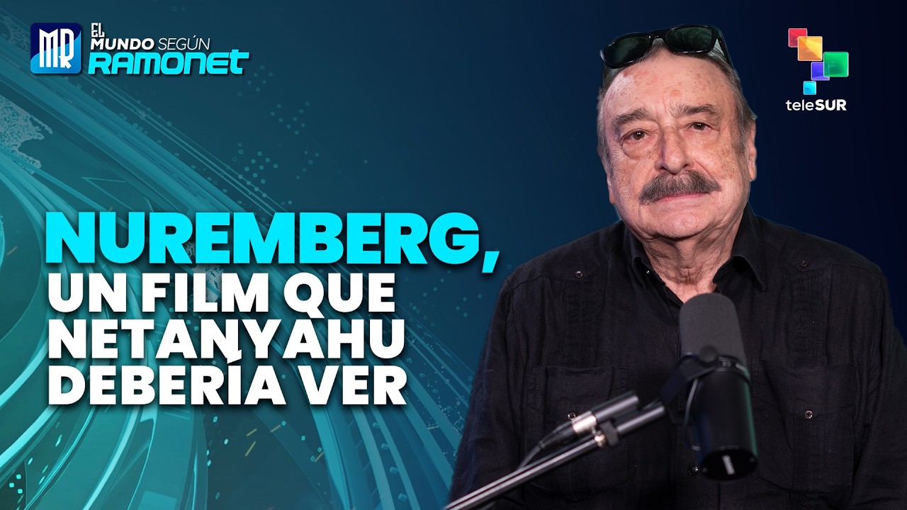 El Mundo según Ramonet. \\\\\\\\\\\\\\\"Nuremberg\\\\\\\\\\\\\\\", un film que Netanyahu debería ver