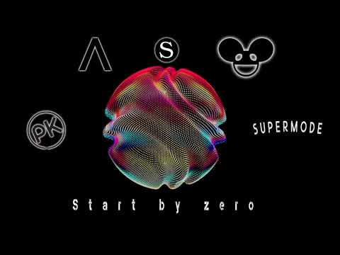 Start by zero (Paul Kalkbrenner, Supermode, Axwell and Deadmau5 mix Dj S 404)
