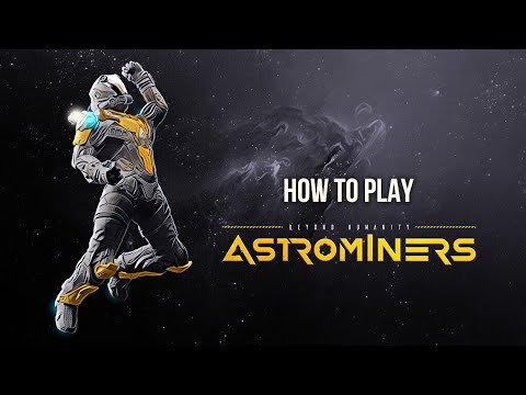 "Beyond Humanity: Astrominers" Video instructions