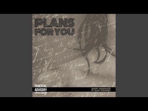 Plans for You (feat. Kam Michael)