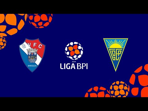 🔴 LIGA BPI: GIL VICENTE - ESTORIL PRAIA