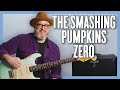 The Smashing Pumpkins Zero Guitar Lesson Tutorial