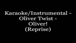 Karaoke/Instrumental - Oliver Twist - Oliver!(Reprise)