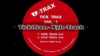 Tick Trax - Xylo Track (2018 Remaster)